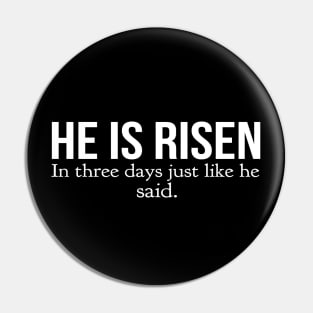 He Is Risen In Three Days Just Like He Said Easter Christian Pin