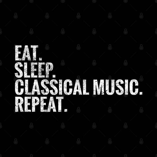 Eat Sleep Classical music Repeat by TeeLogic