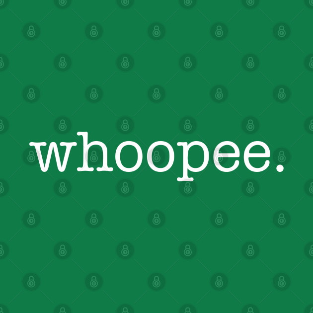 Disover WHOOPIE. - Whoopee - T-Shirt