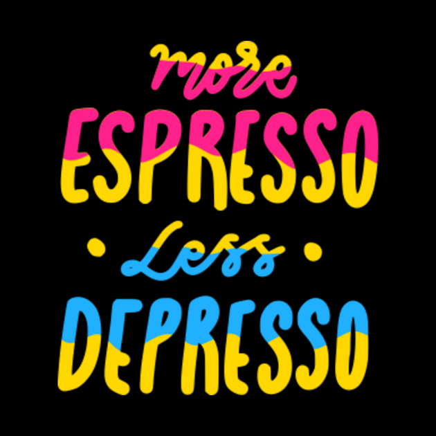 More-Espresso-Less-Depresso by Alexa