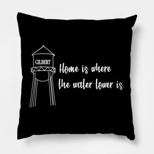 Gilbert Arizona Home is where the Water Tower is Pillow