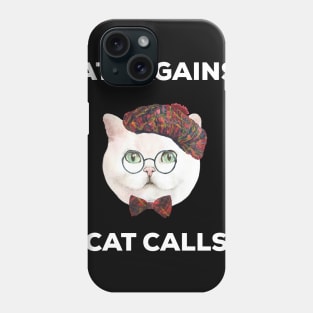 Cats Against Cat Calls T-Shirt Phone Case