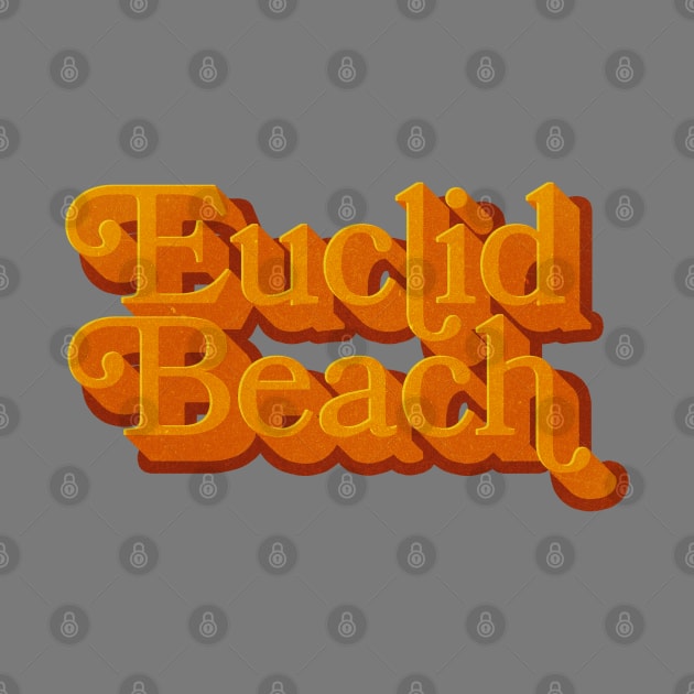 Euclid Beach Groovy 70's by carcinojen