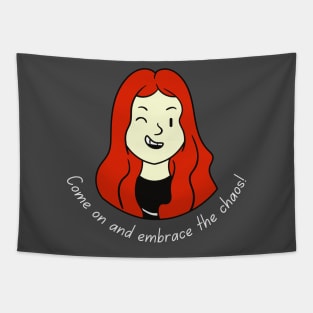 Come on and Embrace the Chaos Red Hair with light text (MD23QU012e) Tapestry