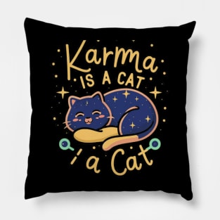 Karma Is A Cat Pillow