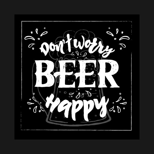 Don t worry beer happy Funny phrase by linasemenova