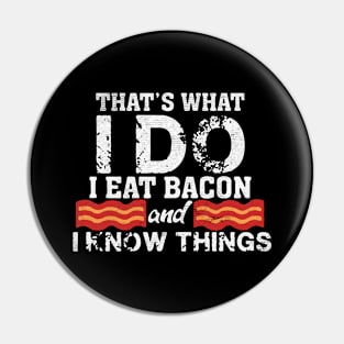 I Eat Bacon Pin