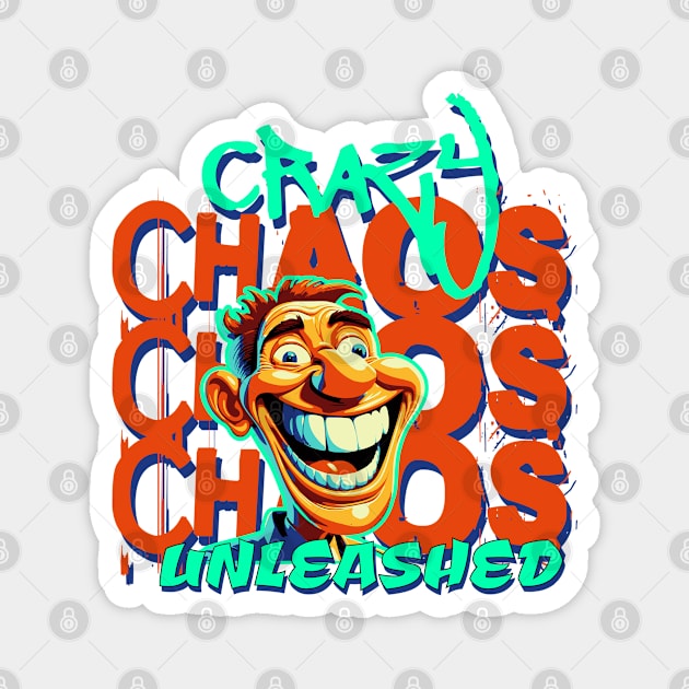 Crazy chaos unleashed Magnet by Create Magnus