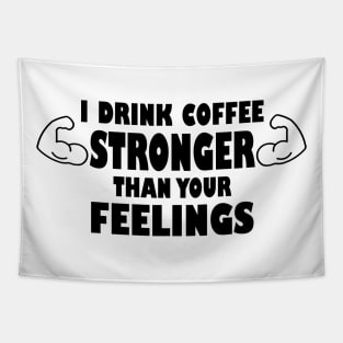 Coffee Over Feelings Tapestry