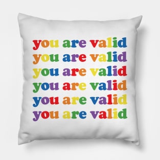 You Are Valid - LGBTQ Pride Pillow