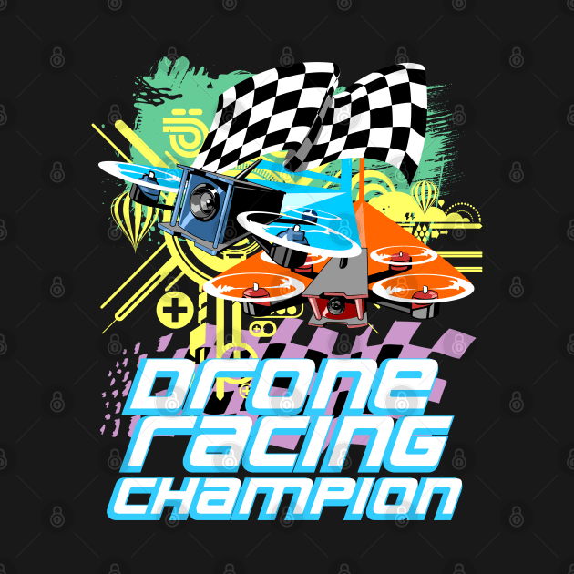 Drone Racing Champion by Styleuniversal