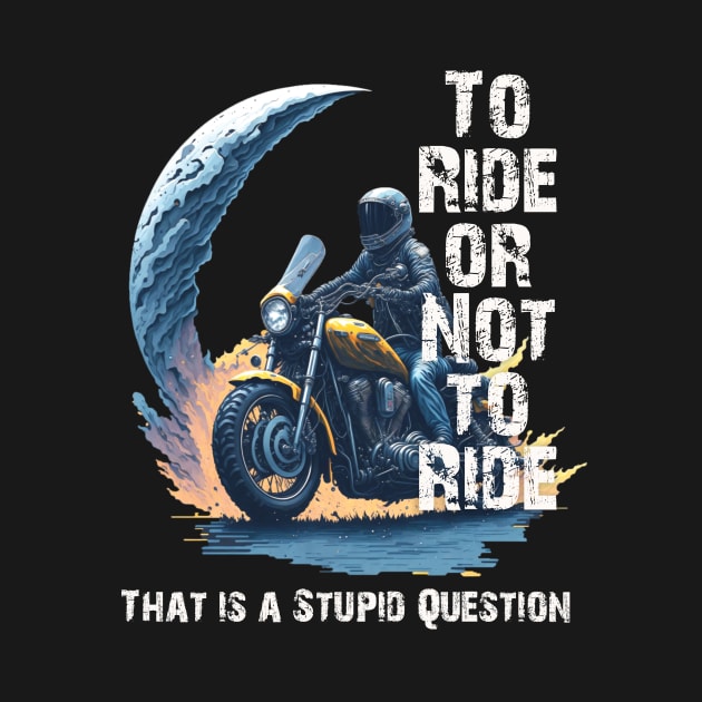 to ride or not to ride by Conqcreate Design