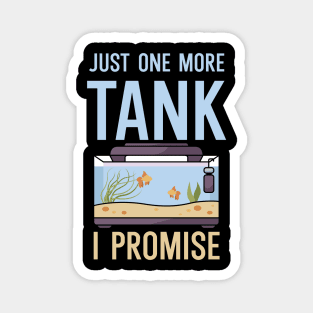 Just one more Tank i Promise Magnet