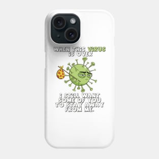 Vacate the Virus Phone Case