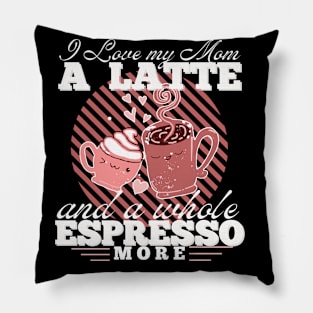 Happy Mother's Day Cute Kawaii Coffee Latte Espresso Art Funny Puns Pillow