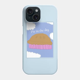 Pie in the sky Phone Case