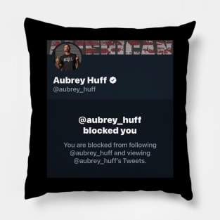 Aubrey Huff blocked me Design Pillow