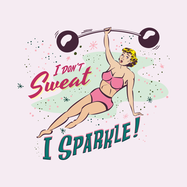 I Don't Sweat, I Sparkle! by Shockin' Steve