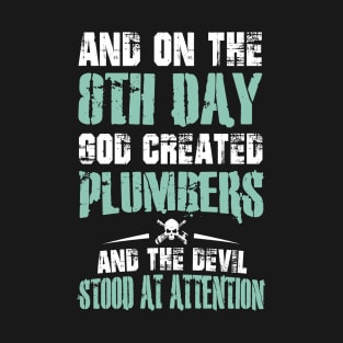 8th Day God Created Plumbers T-Shirt