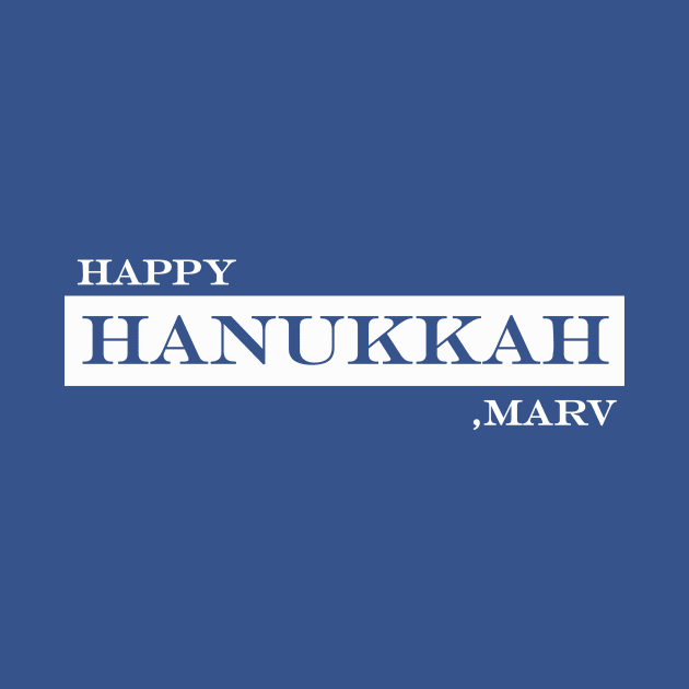 Happy Hanukkah Marv by NotComplainingJustAsking