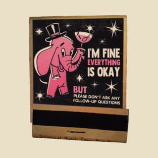 I'm Fine T-Shirt