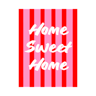 Home Sweet Home Pink and Red Stripes T-Shirt