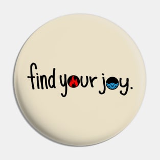 Find Your Joy Pin