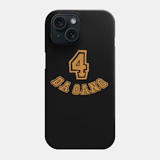 for da gang Phone Case