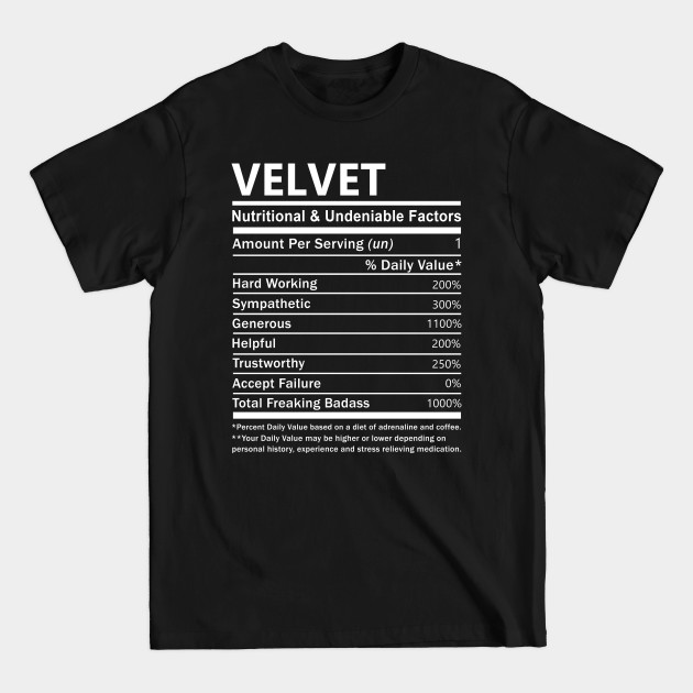 Discover Velvet Name T Shirt - Velvet Nutritional and Undeniable Name Factors Gift Item Tee - Velvet - T-Shirt