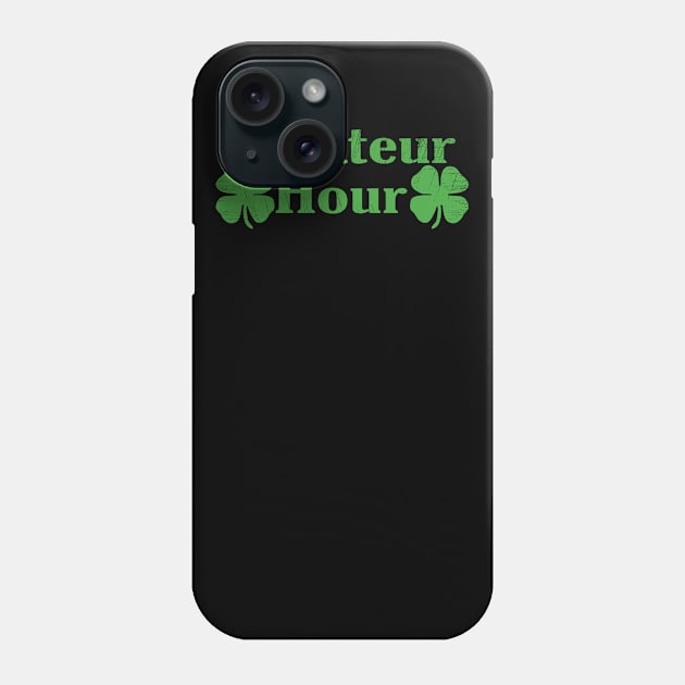 Amateur Hour Irish Drink Teama Phone Case by Bersama Star