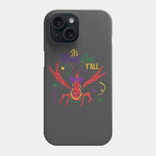 It's Mardi Gras Y'All graphic Phone Case by nikkidawn74