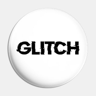 Glitch slogan Pin