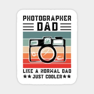 Photographer Dad Like A Normal Dad Just Cooler, Retro Vintage Magnet