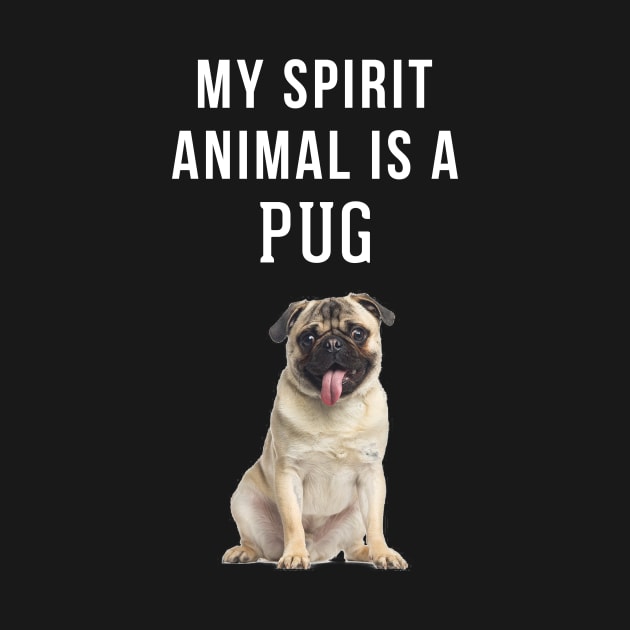 My Spirit Animal is a Pug by swiftscuba