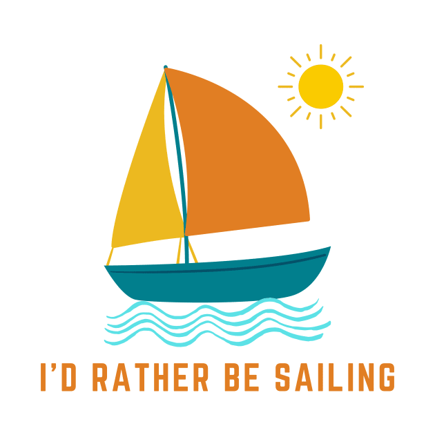 I'd Rather Be Sailing by EmmyJ