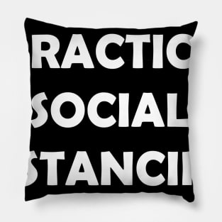 Practice Social Distancing Pillow