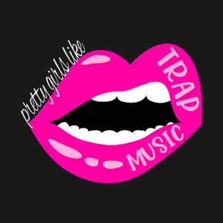 Trap Music for Women Funny Rap Hip Hop Techno EDM R&B Gift T-Shirt