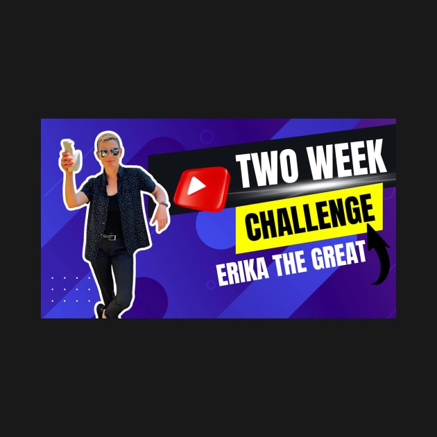 Two Week Challenge by erikathegreat