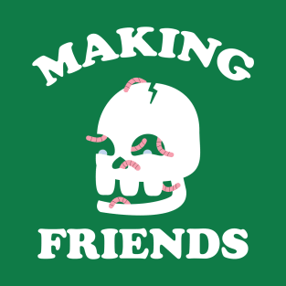 Making Friends T-Shirt