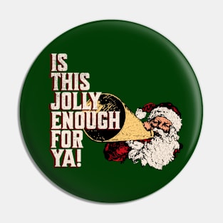 Jolly Enough Santa Scrooge Pin