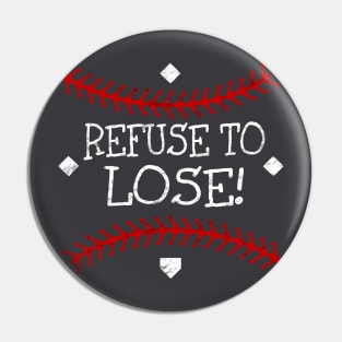 Primitive Vintage Refuse to Loose Baseball Softball Sayings Pin