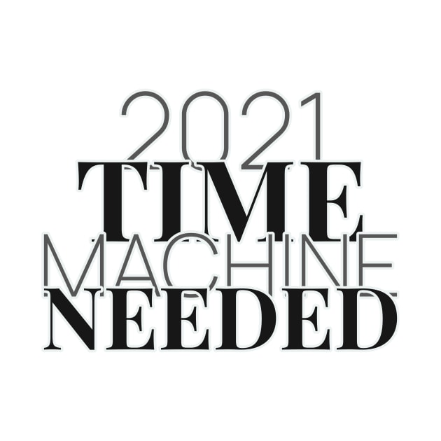 2021 time machine needed. by gowilder