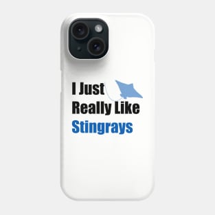 I just really like stingrays Phone Case