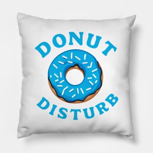 Donut Disturb Funny Blue Iced Doughnut Pun Pillow