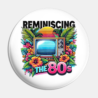 Reminiscing the 80s - 80s Nostalgia Retro Pin