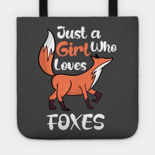 Just a Girl Who Loves Foxes Tote