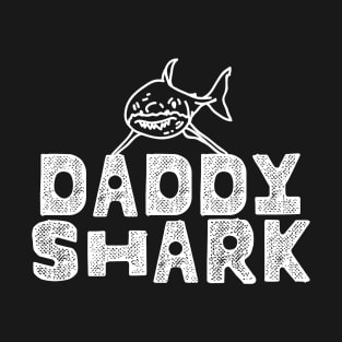 Daddy Shark T-Shirt