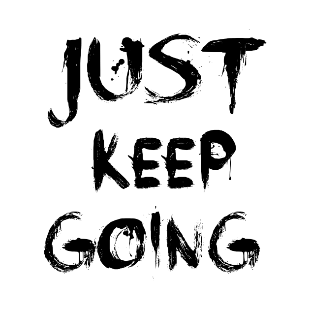 just keep going by 101univer.s