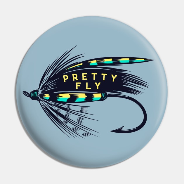 Pretty Fly Fly Fishing Pin by Spatium Natura