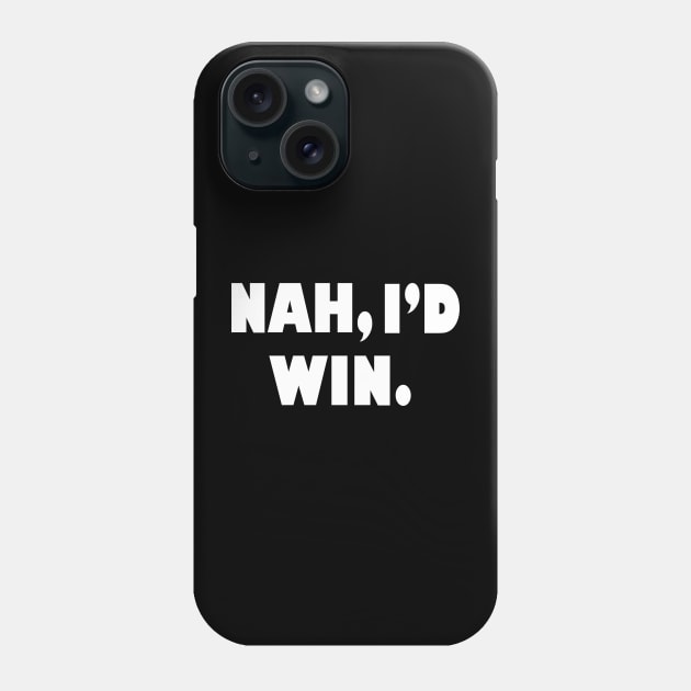 Nah Id Win Funny Anime Meme Phone Case by NIKA13